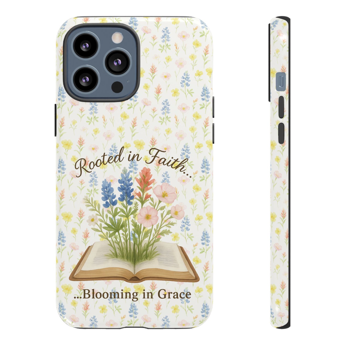 Rooted in Faith, Blooming in Grace Phone Case – Floral Scripture Design for iPhone & Samsung