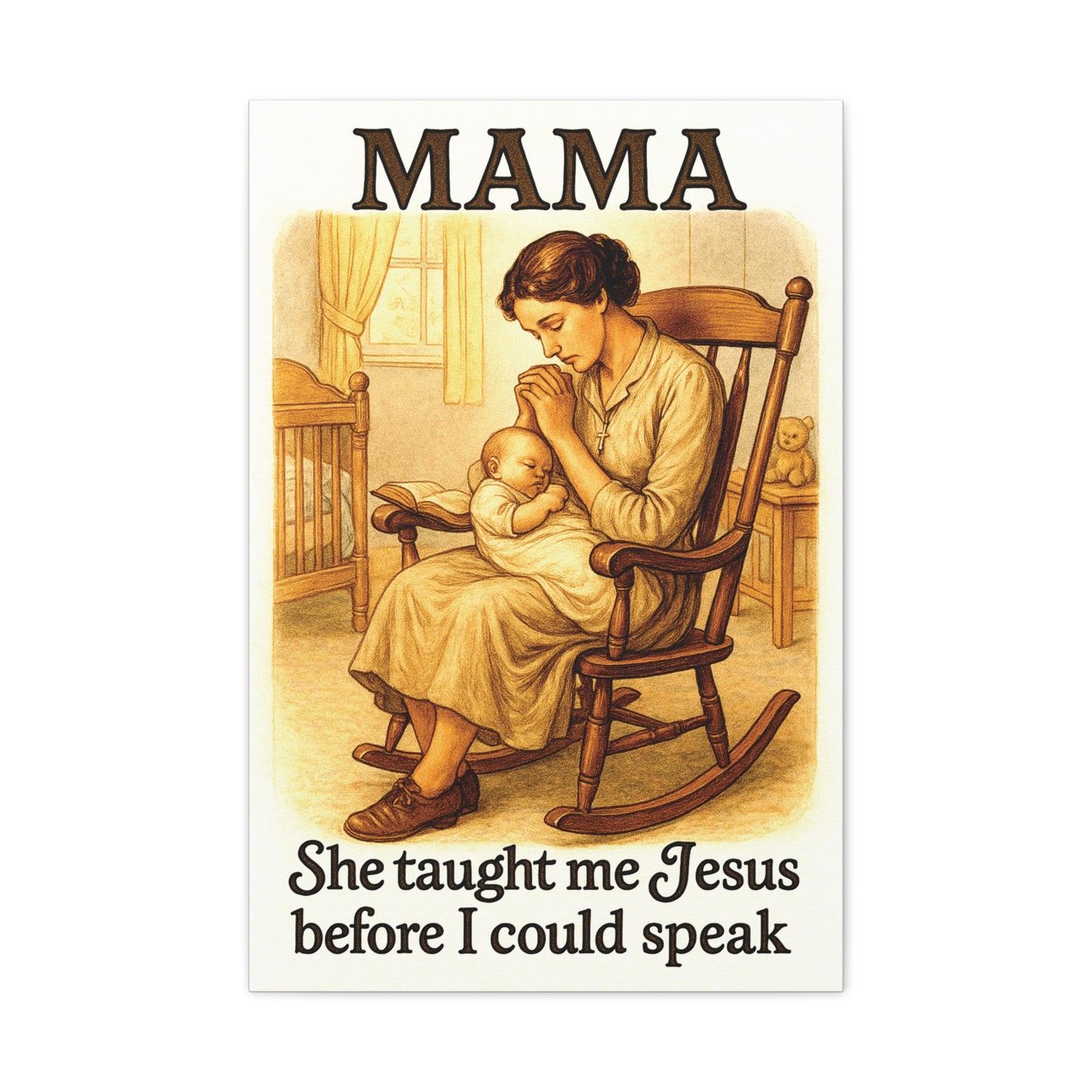 Mama – She Taught Me Jesus Before I Could Speak | Matte Stretched Canvas Wall Art