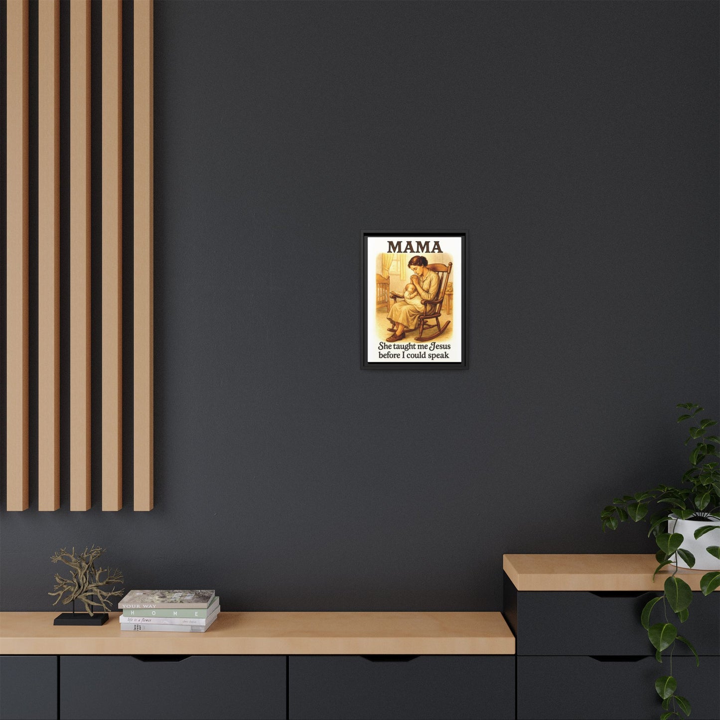 Mama – She Taught Me Jesus Before I Could Speak | Framed Canvas Wall Art