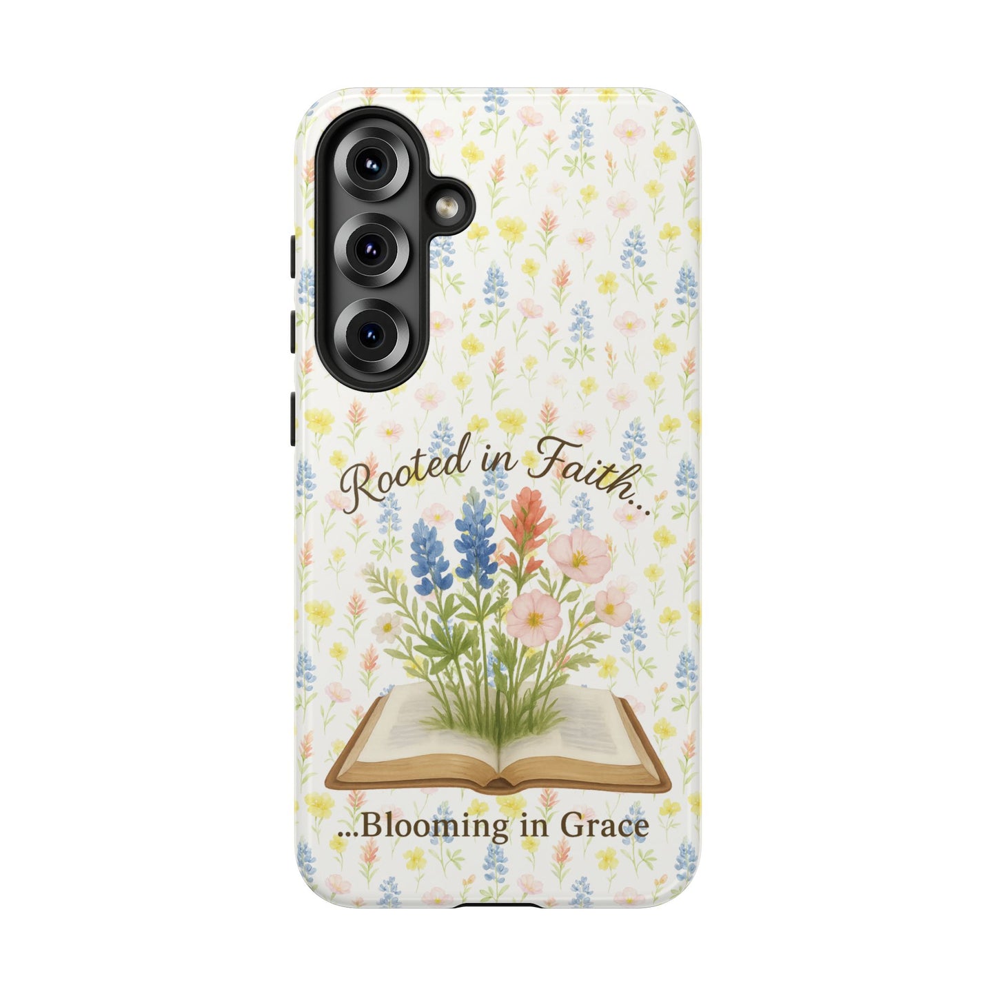 Rooted in Faith, Blooming in Grace Phone Case – Floral Scripture Design for iPhone & Samsung