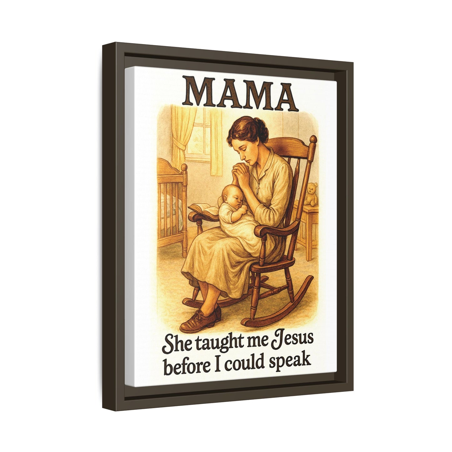 Mama – She Taught Me Jesus Before I Could Speak | Framed Canvas Wall Art