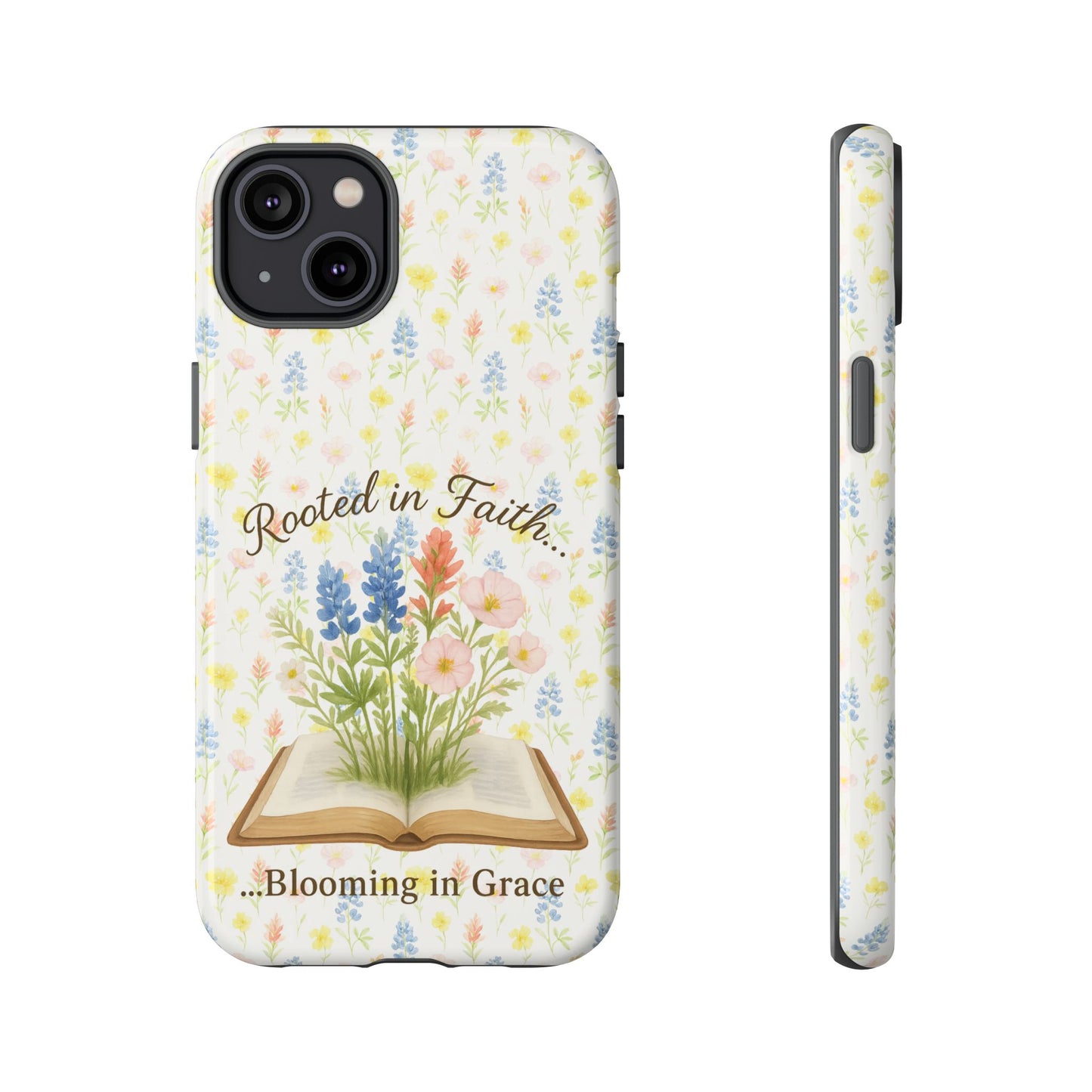 Rooted in Faith, Blooming in Grace Phone Case – Floral Scripture Design for iPhone & Samsung