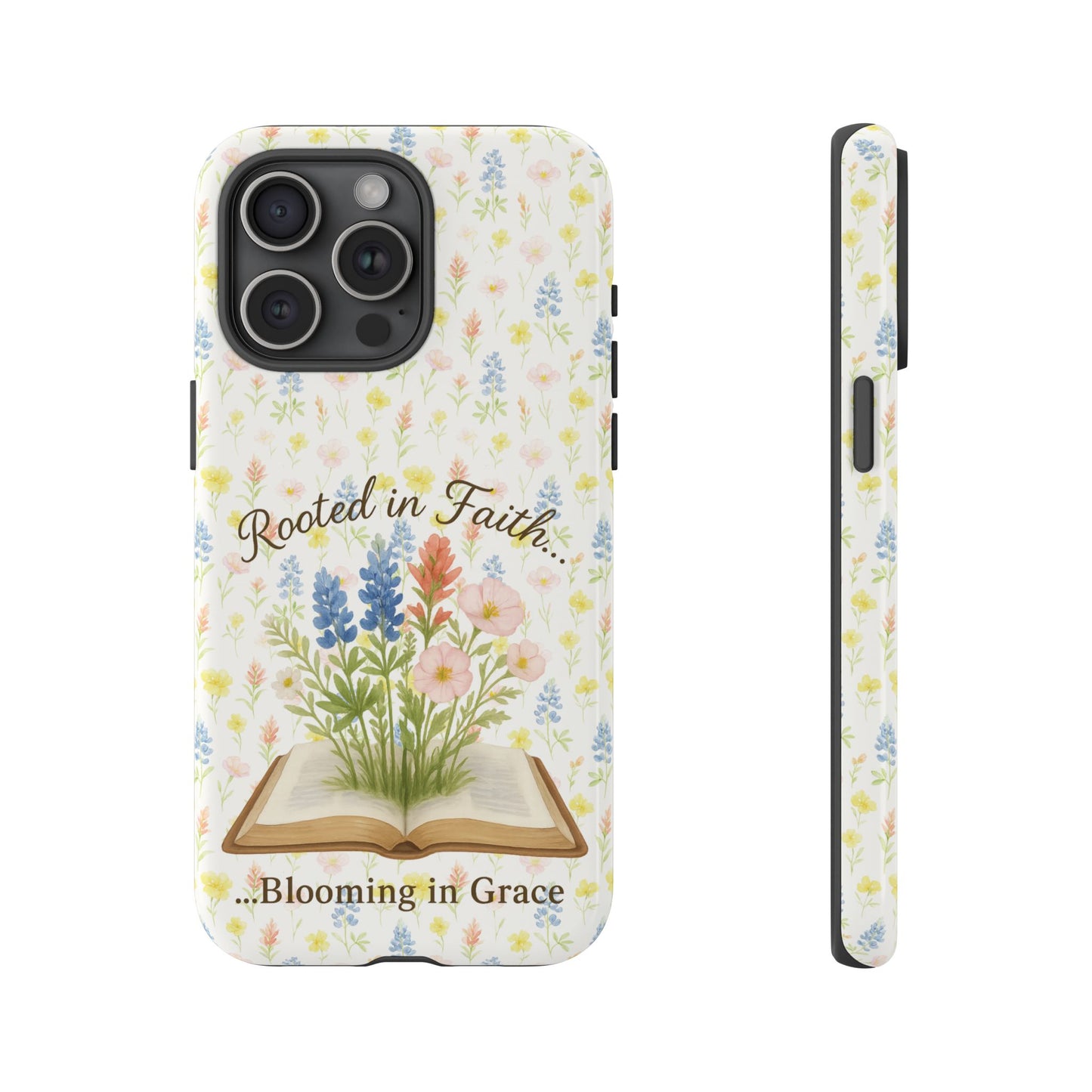 Rooted in Faith, Blooming in Grace Phone Case – Floral Scripture Design for iPhone & Samsung