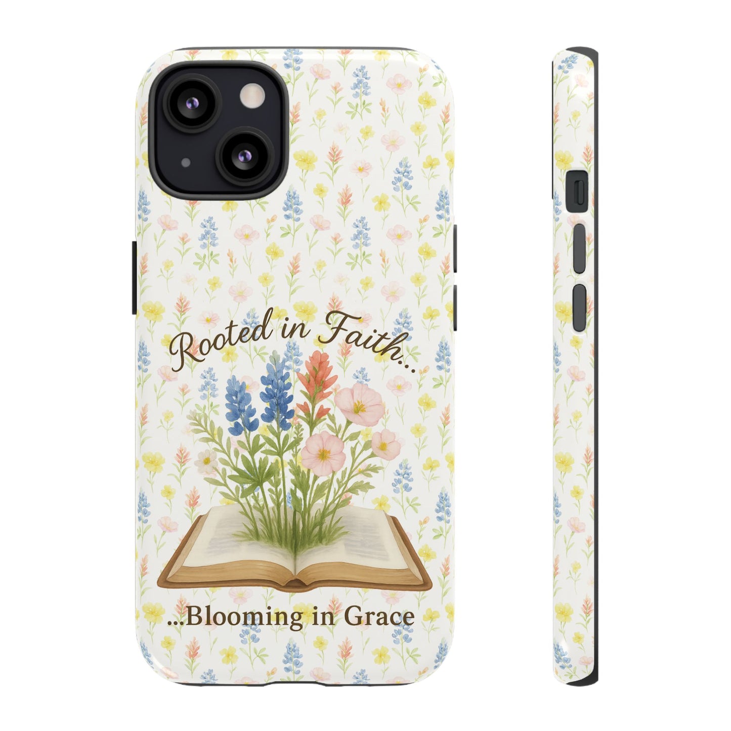 Rooted in Faith, Blooming in Grace Phone Case – Floral Scripture Design for iPhone & Samsung