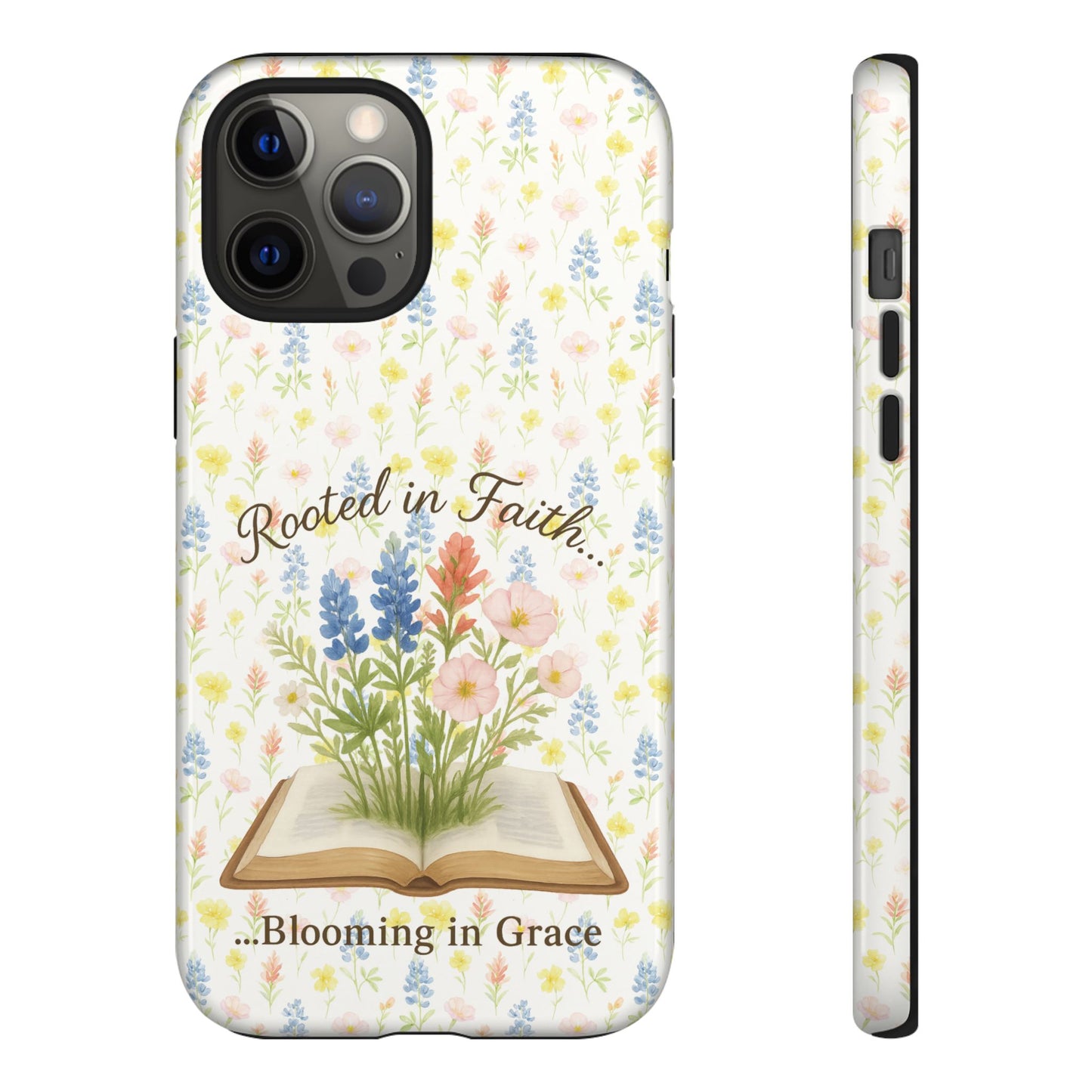 Rooted in Faith, Blooming in Grace Phone Case – Floral Scripture Design for iPhone & Samsung