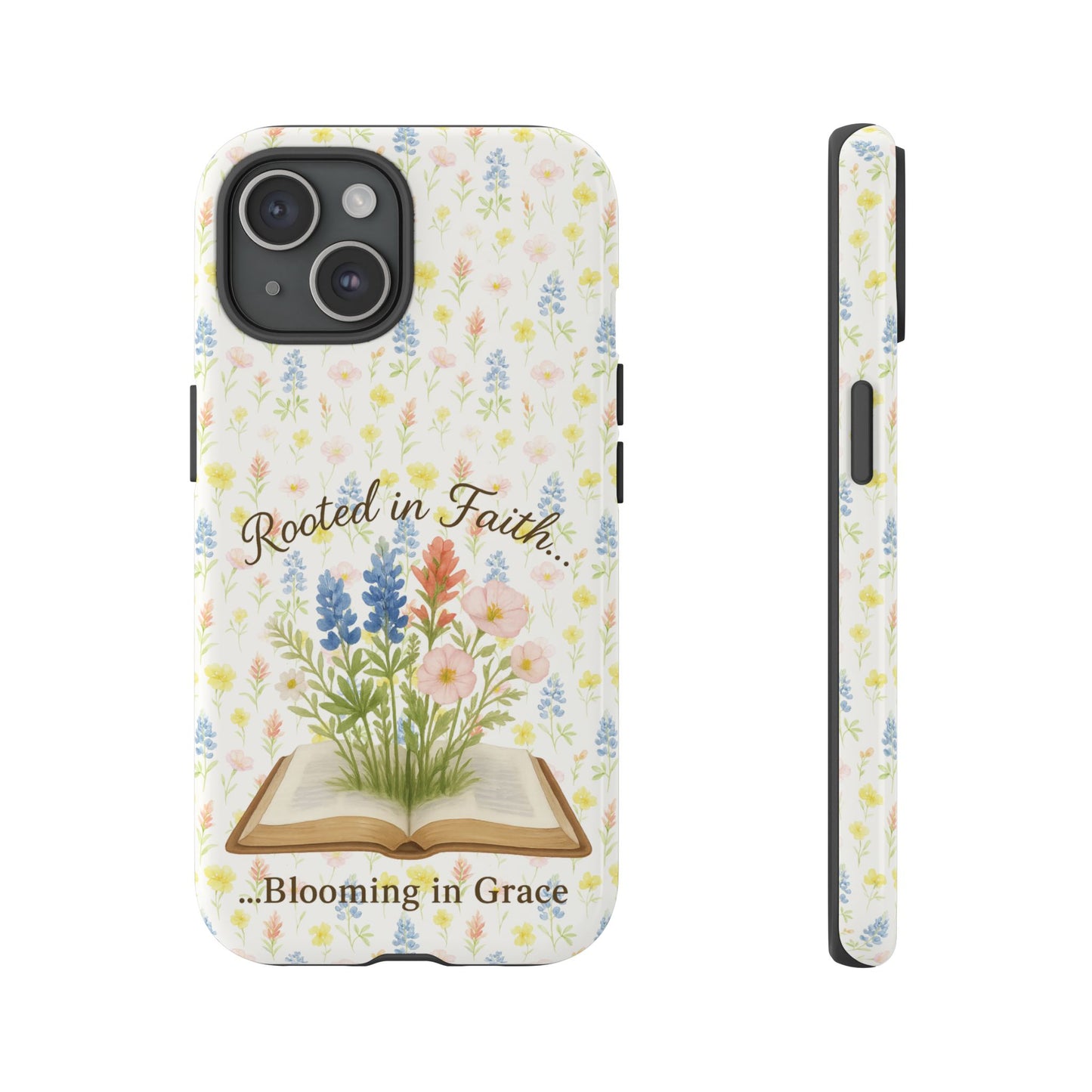 Rooted in Faith, Blooming in Grace Phone Case – Floral Scripture Design for iPhone & Samsung