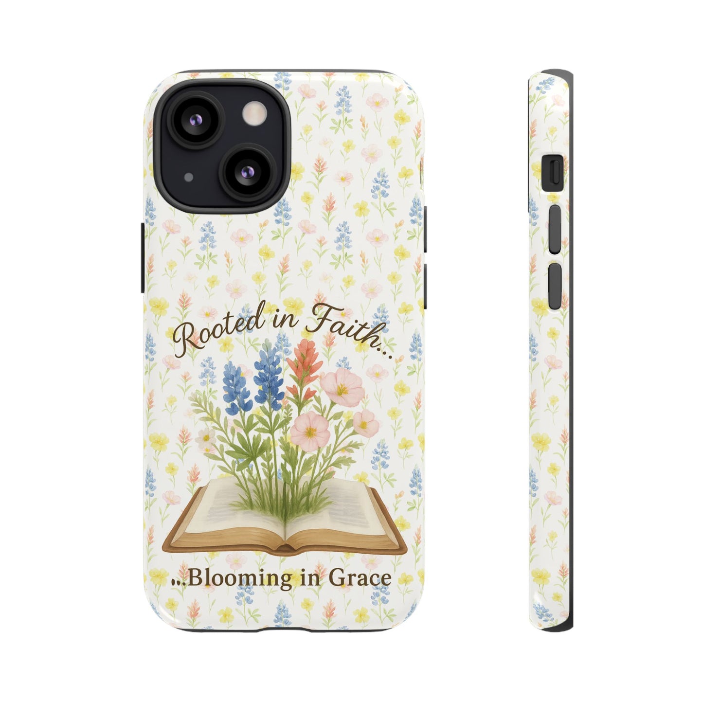 Rooted in Faith, Blooming in Grace Phone Case – Floral Scripture Design for iPhone & Samsung