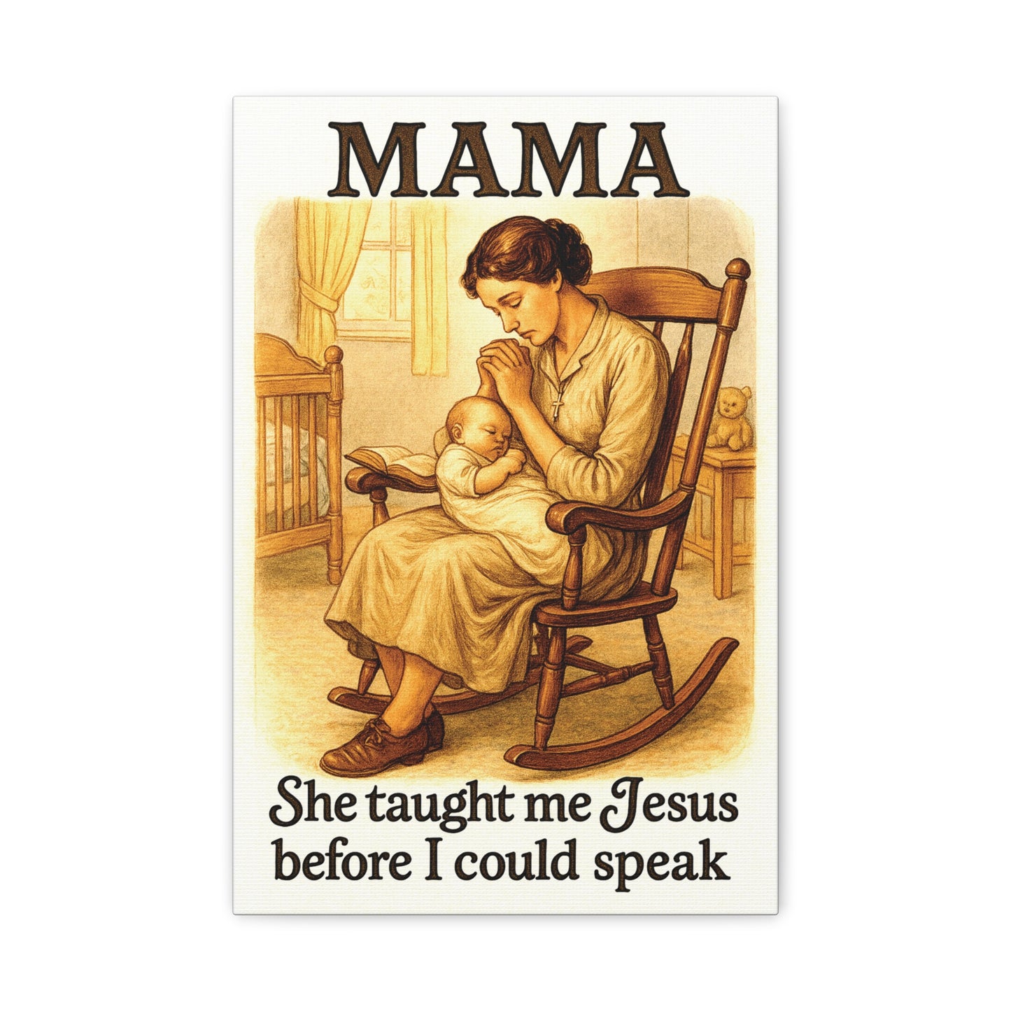 Mama – She Taught Me Jesus Before I Could Speak | Matte Stretched Canvas Wall Art