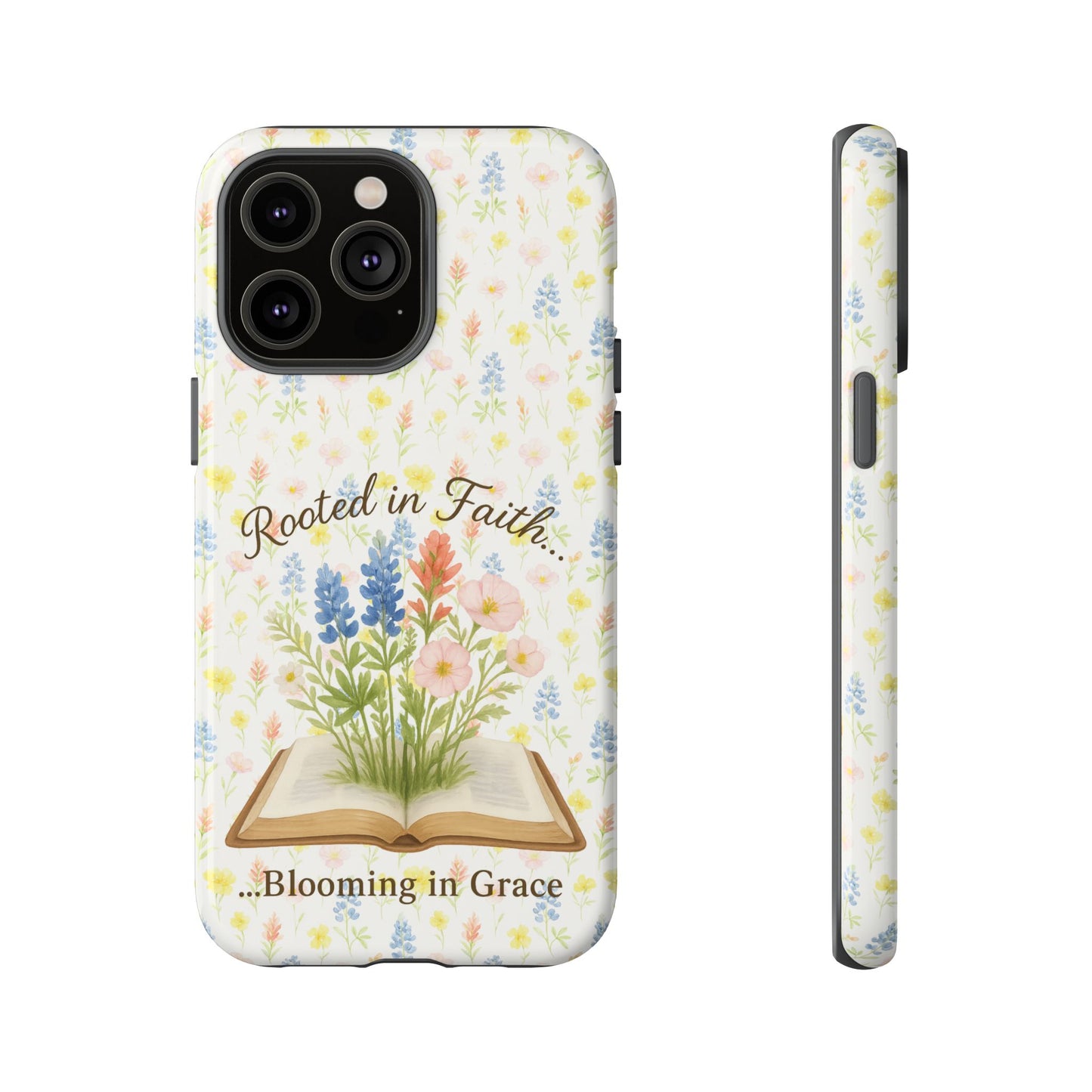 Rooted in Faith, Blooming in Grace Phone Case – Floral Scripture Design for iPhone & Samsung