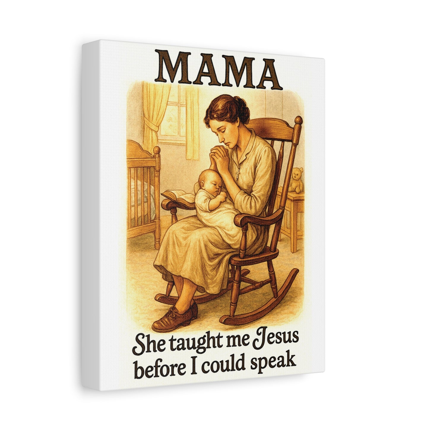 Mama – She Taught Me Jesus Before I Could Speak | Matte Stretched Canvas Wall Art