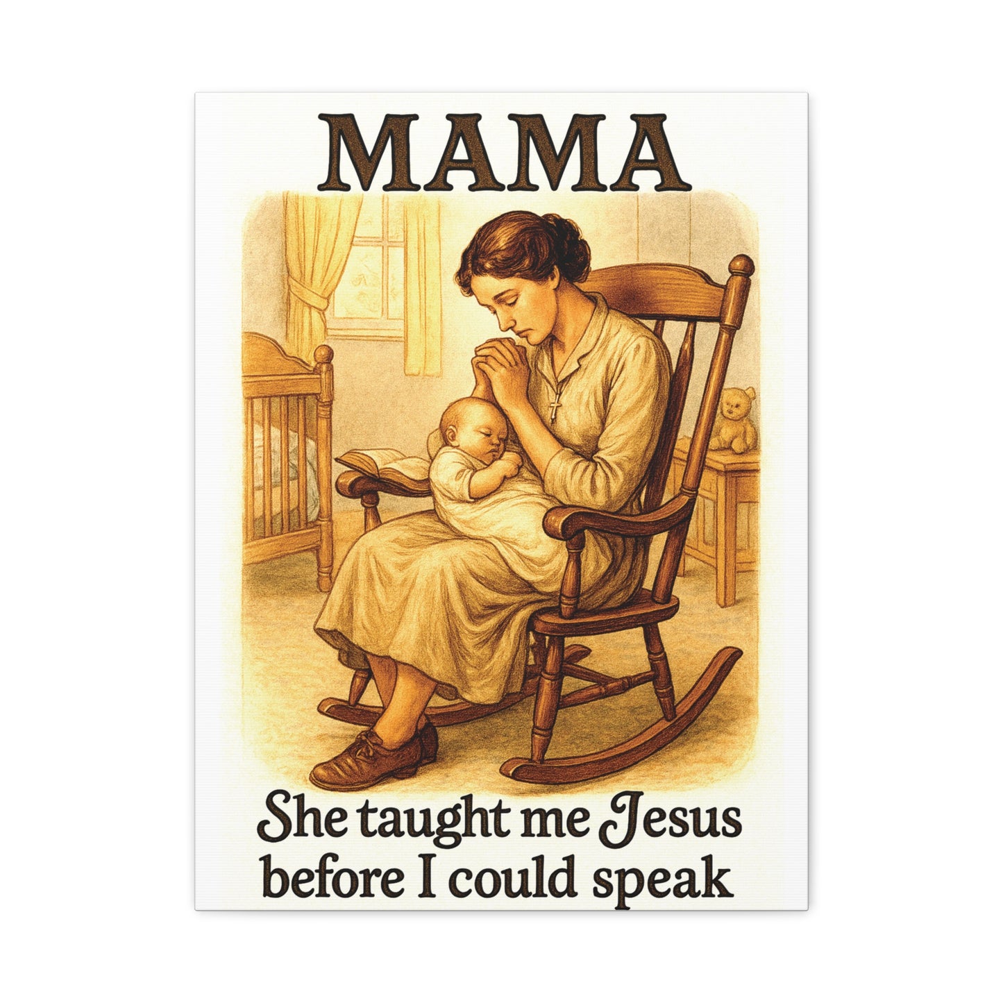 Mama – She Taught Me Jesus Before I Could Speak | Matte Stretched Canvas Wall Art