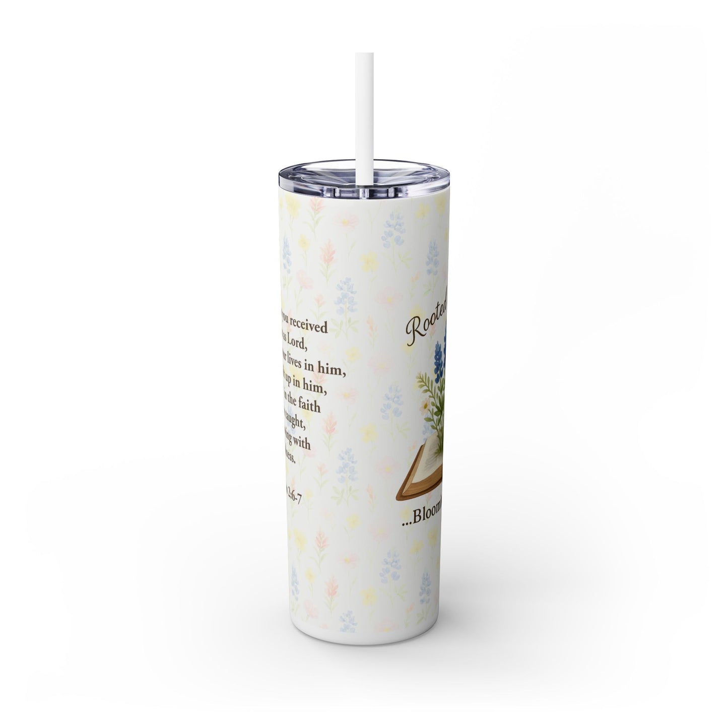 Rooted in Faith, Blooming in Grace – 20oz Skinny Tumbler