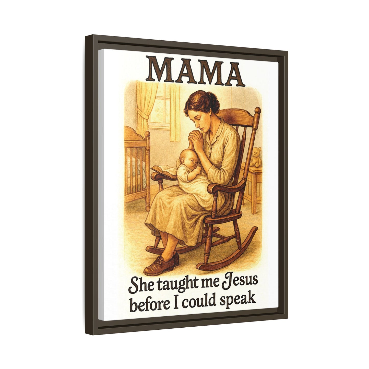 Mama – She Taught Me Jesus Before I Could Speak | Framed Canvas Wall Art