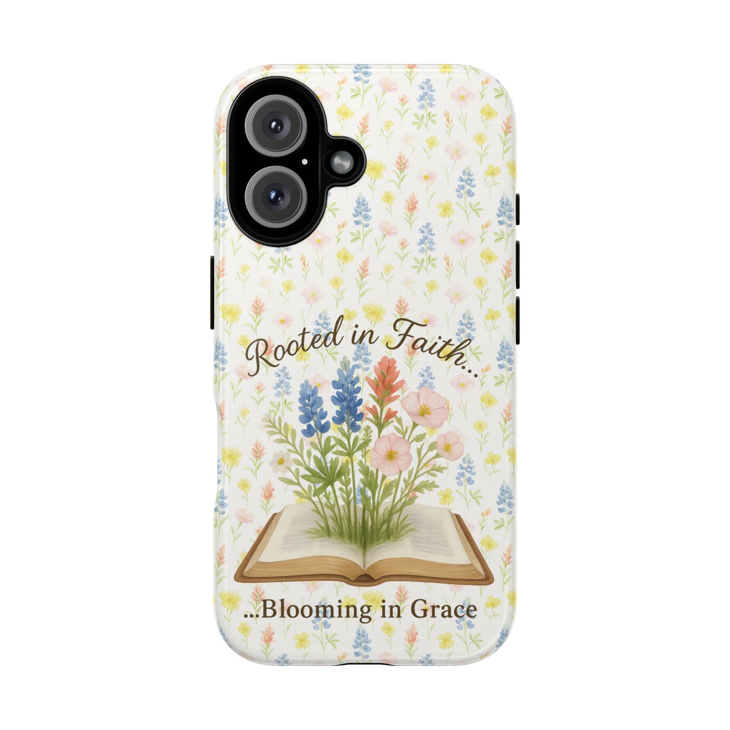 Rooted in Faith, Blooming in Grace Phone Case – Floral Scripture Design for iPhone & Samsung