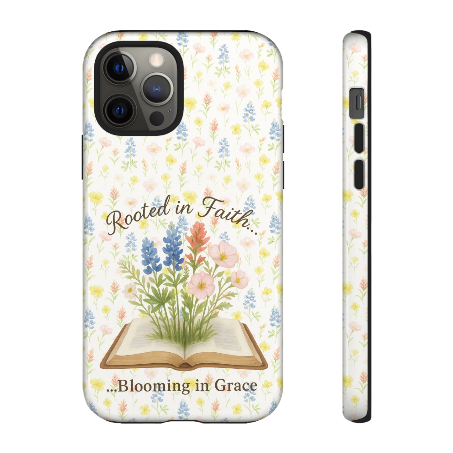 Rooted in Faith, Blooming in Grace Phone Case – Floral Scripture Design for iPhone & Samsung