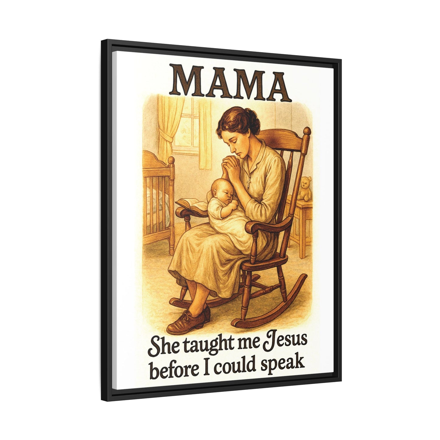 Mama – She Taught Me Jesus Before I Could Speak | Framed Canvas Wall Art