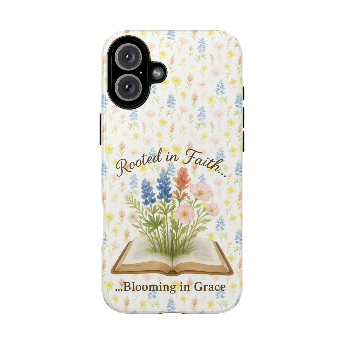 Rooted in Faith, Blooming in Grace Phone Case – Floral Scripture Design for iPhone & Samsung