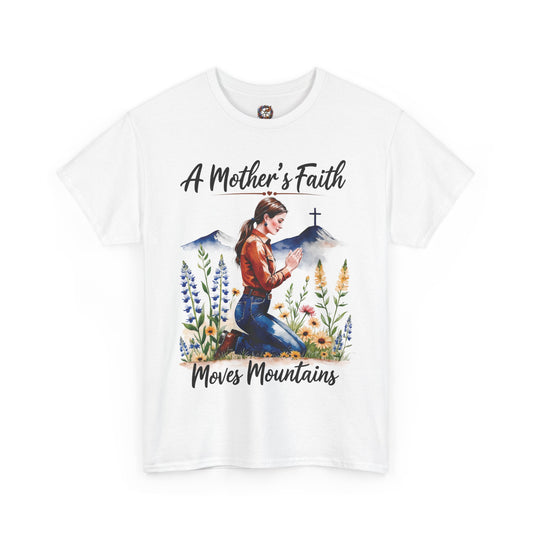 A Mother’s Faith Moves Mountains – Gildan 5000 Tee