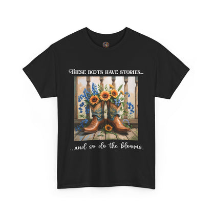 These Boots Have Stories... And So Do the Blooms – Gildan 5000 T-Shirt