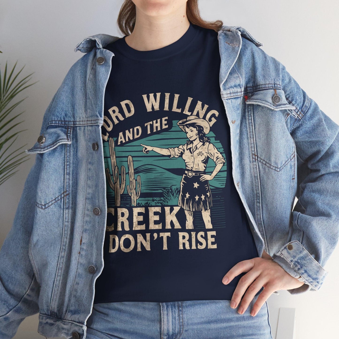 Unisex T-Shirt - “Lord Willing and the Creek Don’t Rise” - Motor Girl Boutique