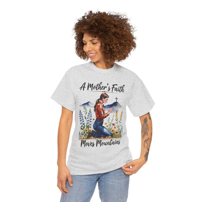 A Mother’s Faith Moves Mountains – Gildan 5000 Tee