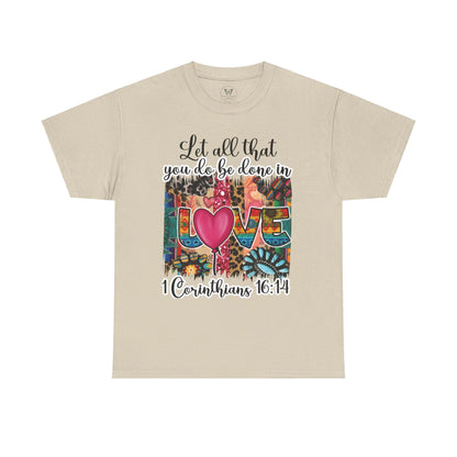 1 Corinthians 16:14 Let all be done in Love Tee - Motor Girl Boutique