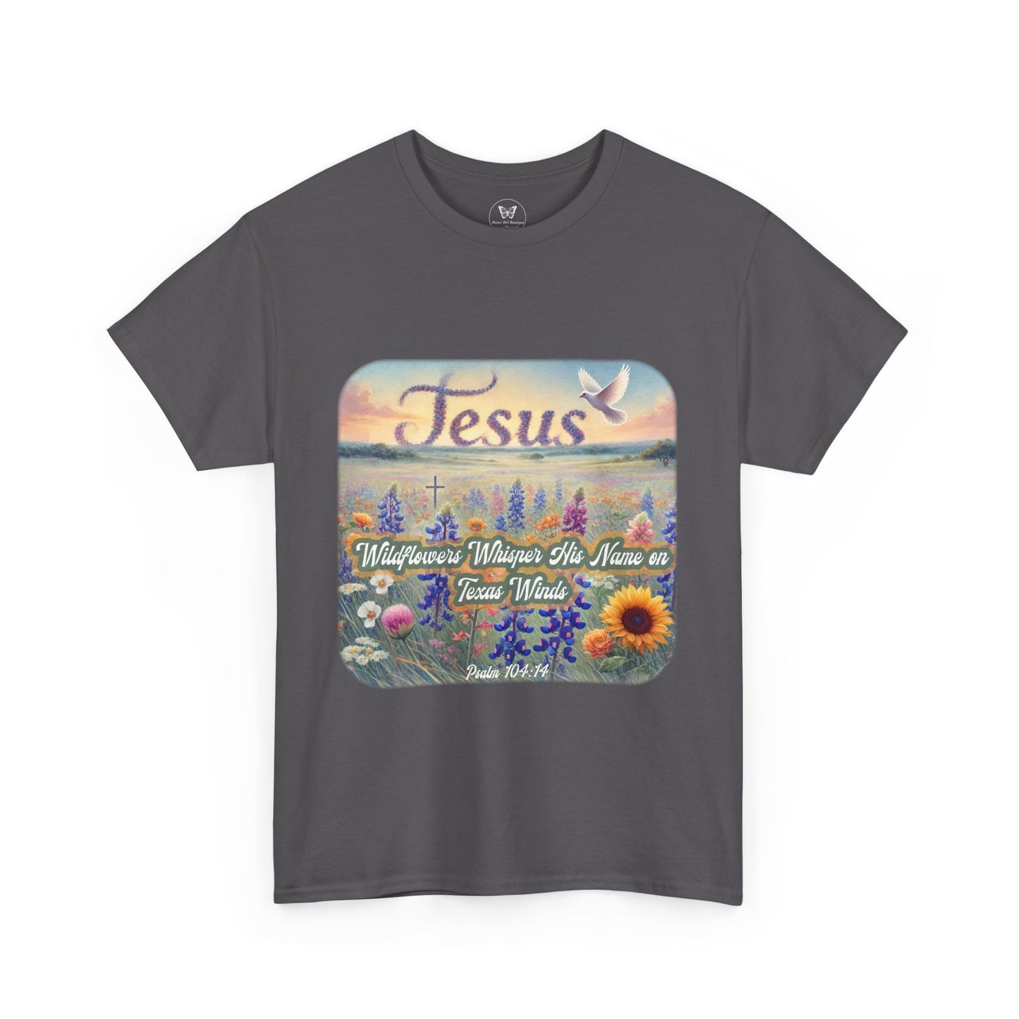 Unisex Tee - Wildflowers Whisper His Name on Texas Winds