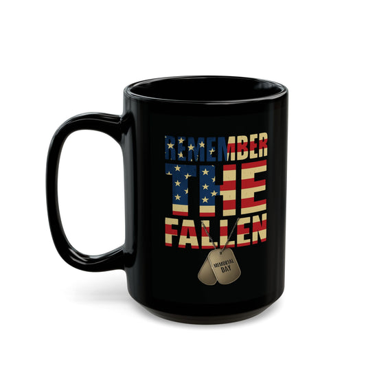 Remember the Fallen – Patriotic Memorial Day Coffee Mug (11oz or 15oz)