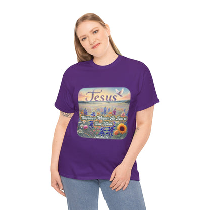 Unisex Tee - Wildflowers Whisper His Name on Texas Winds