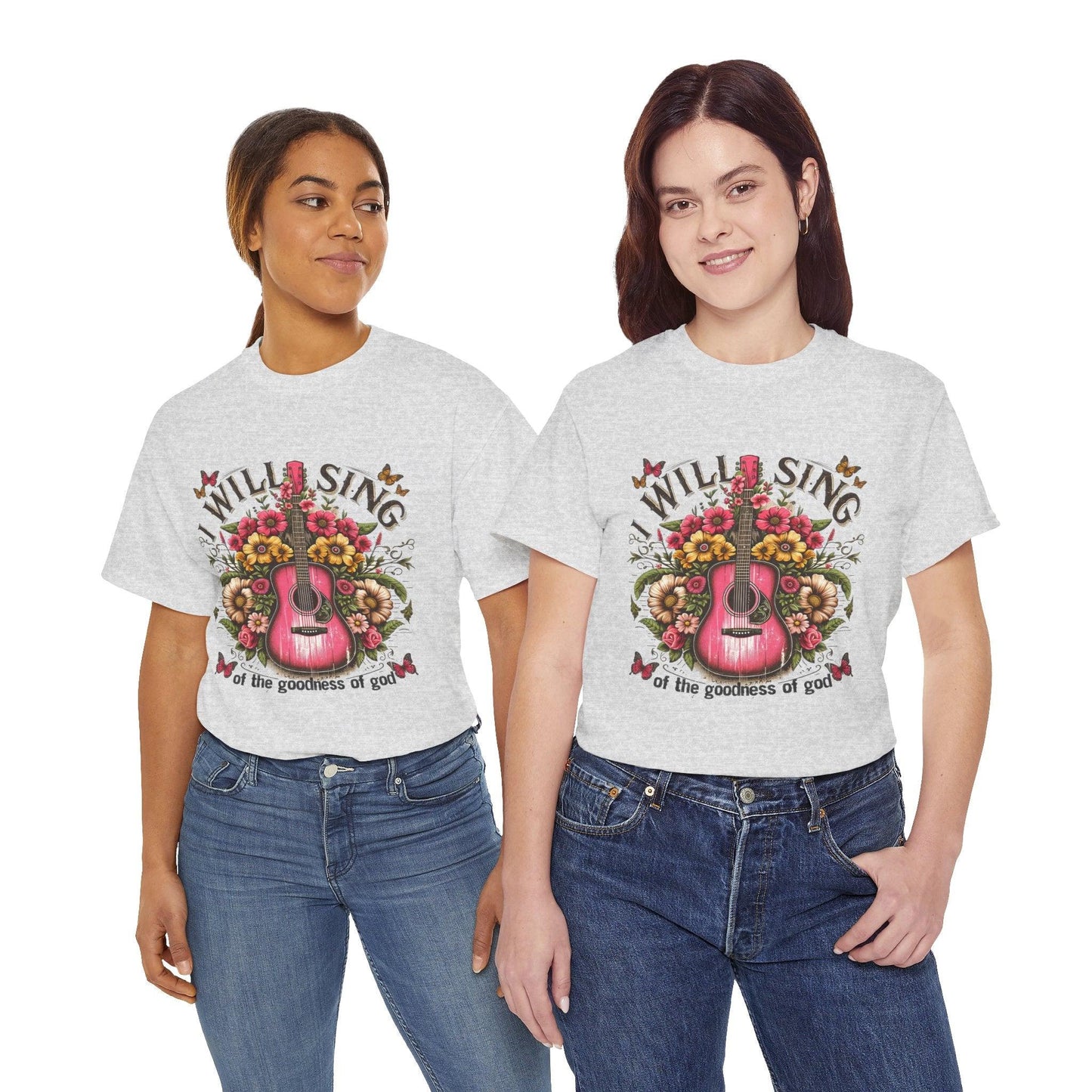 Unisex Tee - I Will Sing of the Goodness of God - Motor Girl Boutique