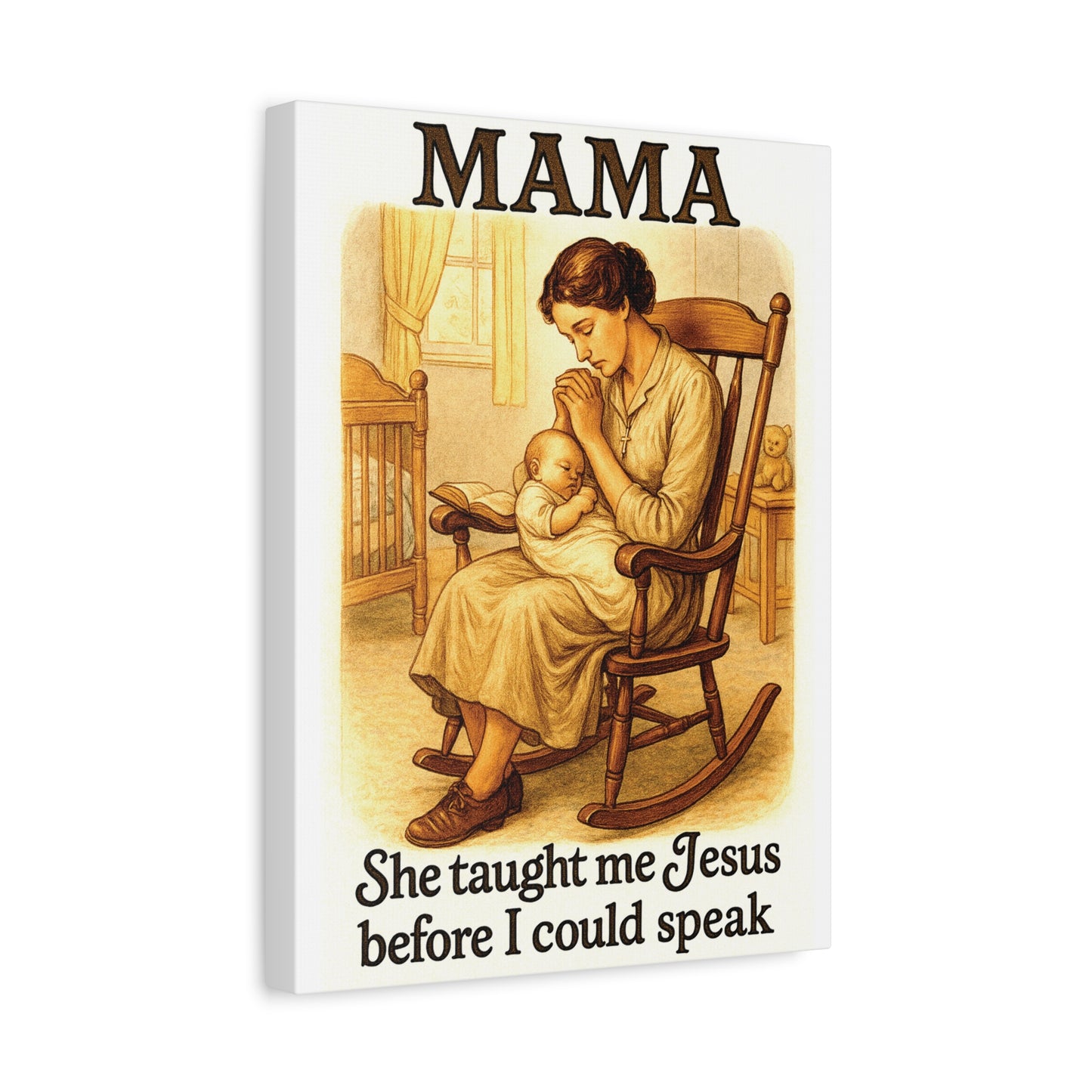 Mama – She Taught Me Jesus Before I Could Speak | Matte Stretched Canvas Wall Art