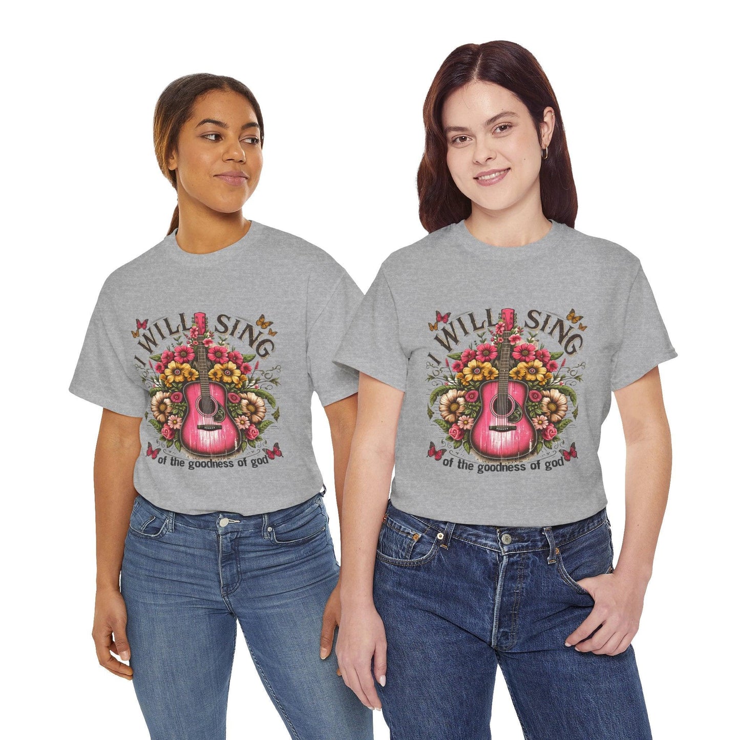 Unisex Tee - I Will Sing of the Goodness of God - Motor Girl Boutique