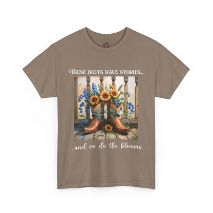 These Boots Have Stories... And So Do the Blooms – Gildan 5000 T-Shirt