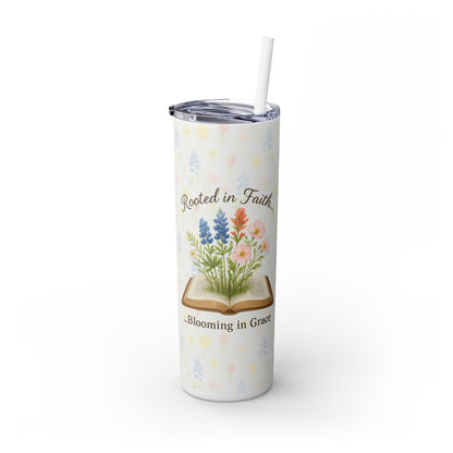 Rooted in Faith, Blooming in Grace – 20oz Skinny Tumbler