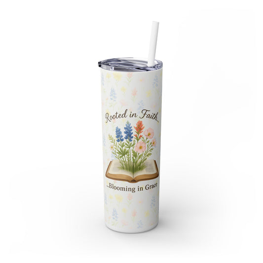 Rooted in Faith, Blooming in Grace – 20oz Skinny Tumbler