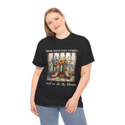 These Boots Have Stories... And So Do the Blooms – Gildan 5000 T-Shirt