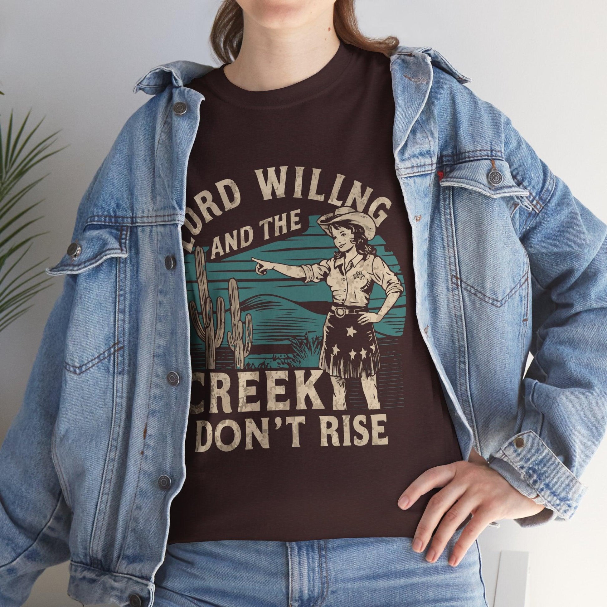 Unisex T-Shirt - “Lord Willing and the Creek Don’t Rise” - Motor Girl Boutique