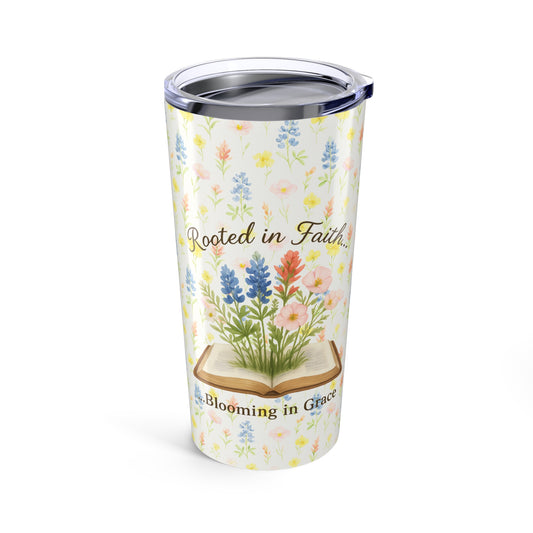 Rooted in Faith, Blooming in Grace – 20oz Tumbler