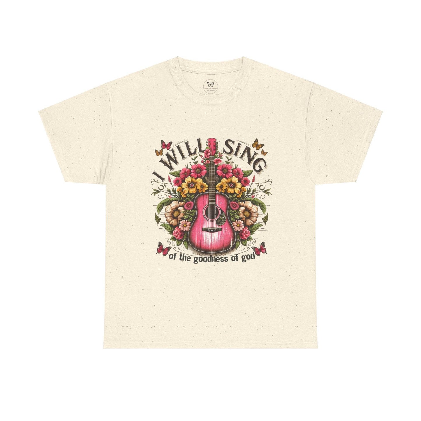 Unisex Tee - I Will Sing of the Goodness of God - Motor Girl Boutique