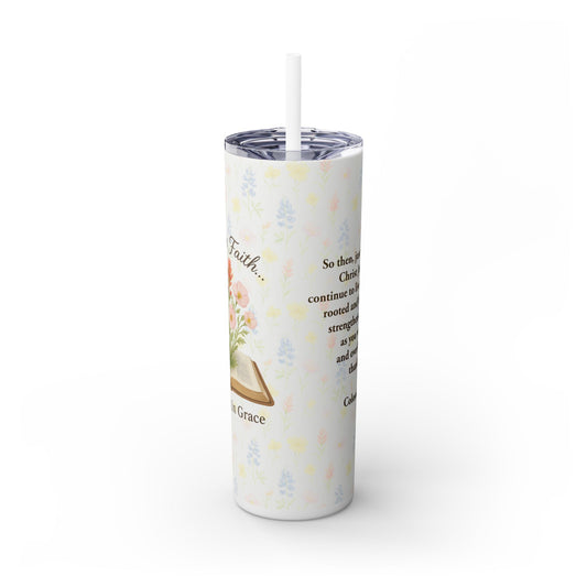 Rooted in Faith, Blooming in Grace – 20oz Skinny Tumbler