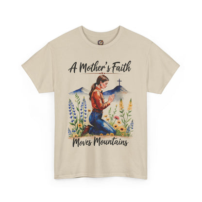 A Mother’s Faith Moves Mountains – Gildan 5000 Tee
