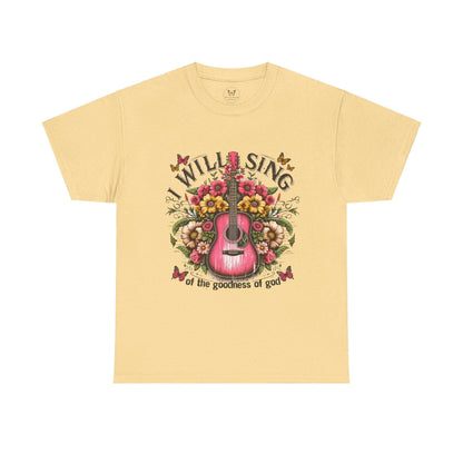 Unisex Tee - I Will Sing of the Goodness of God - Motor Girl Boutique