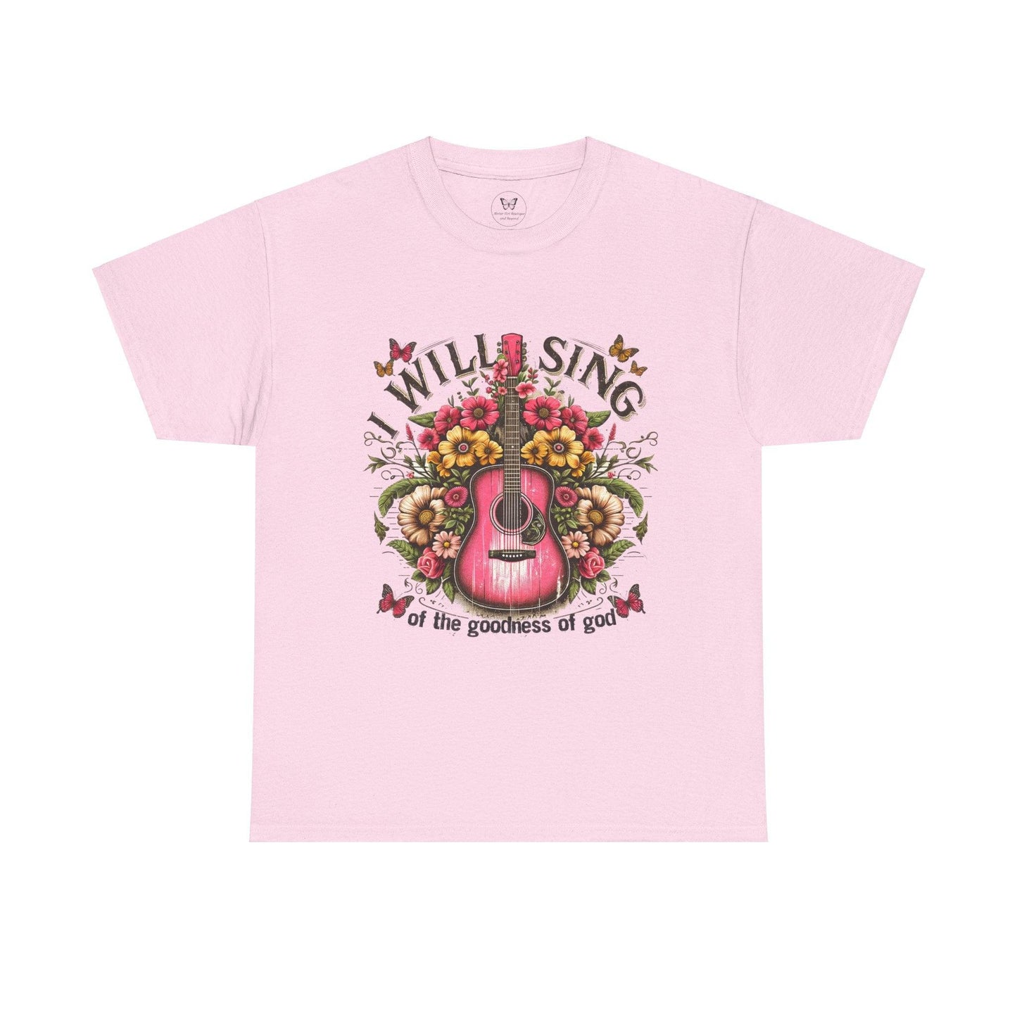 Unisex Tee - I Will Sing of the Goodness of God - Motor Girl Boutique