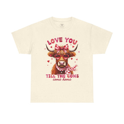 Love you till the cows come home Highland Cow Valentine Tee - Motor Girl Boutique