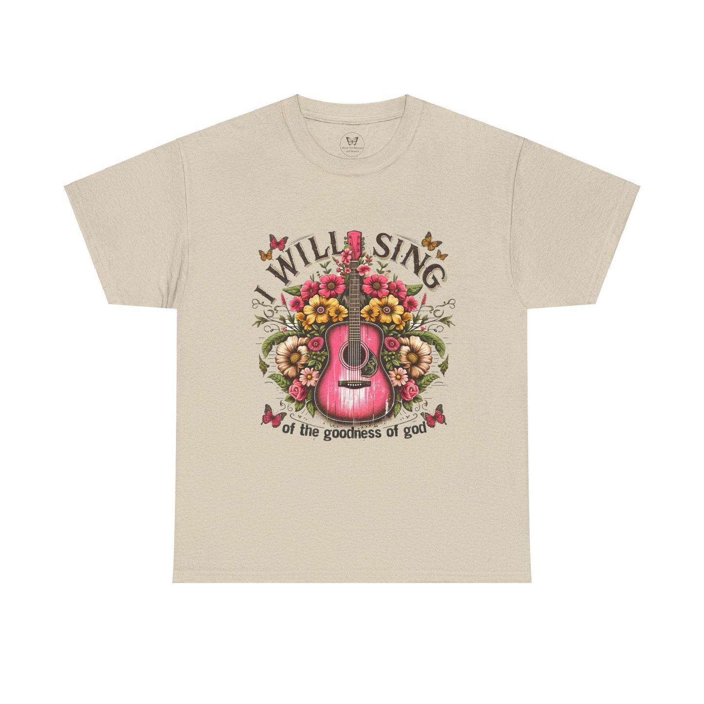 Unisex Tee - I Will Sing of the Goodness of God - Motor Girl Boutique