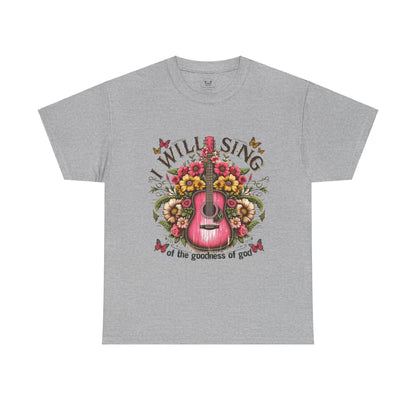 Unisex Tee - I Will Sing of the Goodness of God - Motor Girl Boutique