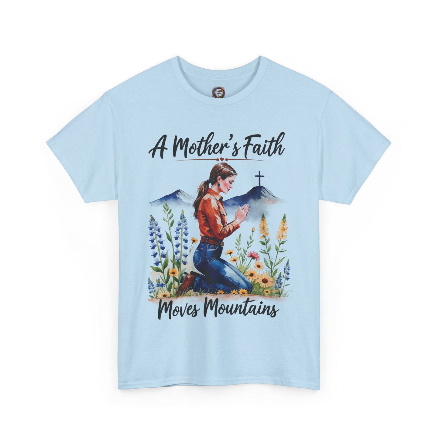 A Mother’s Faith Moves Mountains – Gildan 5000 Tee