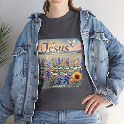 Unisex Tee - Wildflowers Whisper His Name on Texas Winds