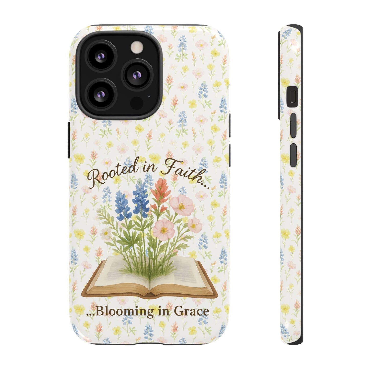 Rooted in Faith, Blooming in Grace Phone Case – Floral Scripture Design for iPhone & Samsung