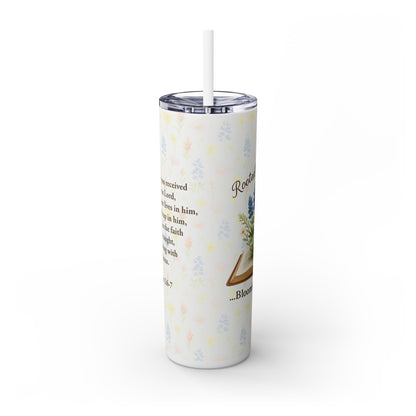 Rooted in Faith, Blooming in Grace – 20oz Skinny Tumbler